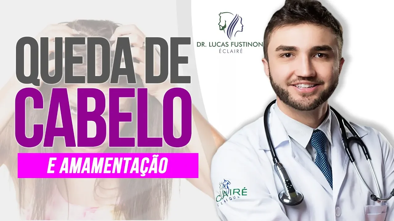 Imagem video aula doutor lucas fustinoni cabelo de mulher amamentacao e queda de cabelo por que o cabelo cai no pos parto dr lucas fustinoni.webp