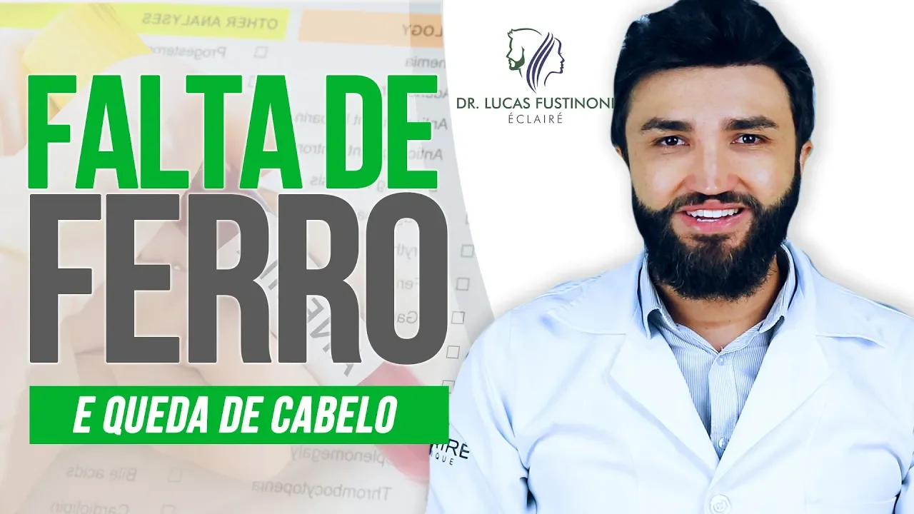 Imagem video aula doutor lucas fustinoni cabelo de mulher anemia e queda de cabelo falta de ferro causa queda de cabelo dr lucas fustinoni.webp