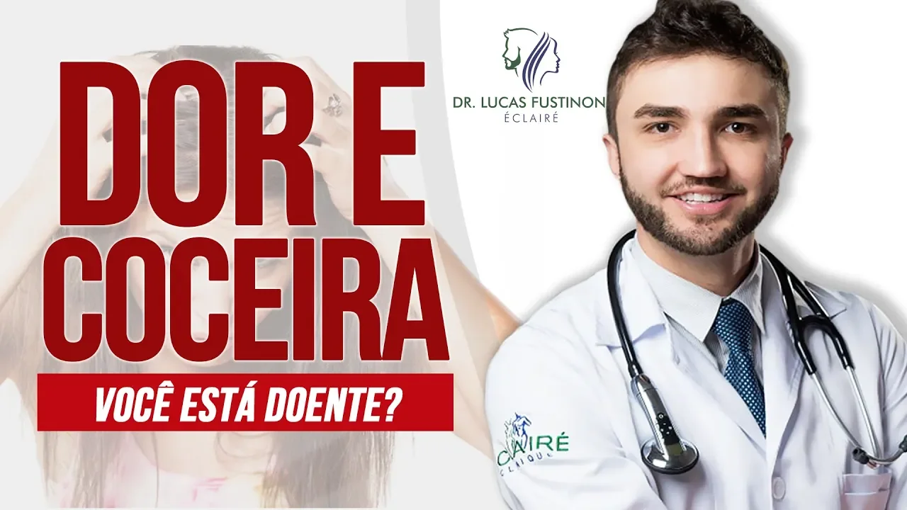 Imagem video aula doutor lucas fustinoni cabelo de mulher dor e coceira no couro cabeludo uma doenca o que pode ser dr lucas fustinoni.webp