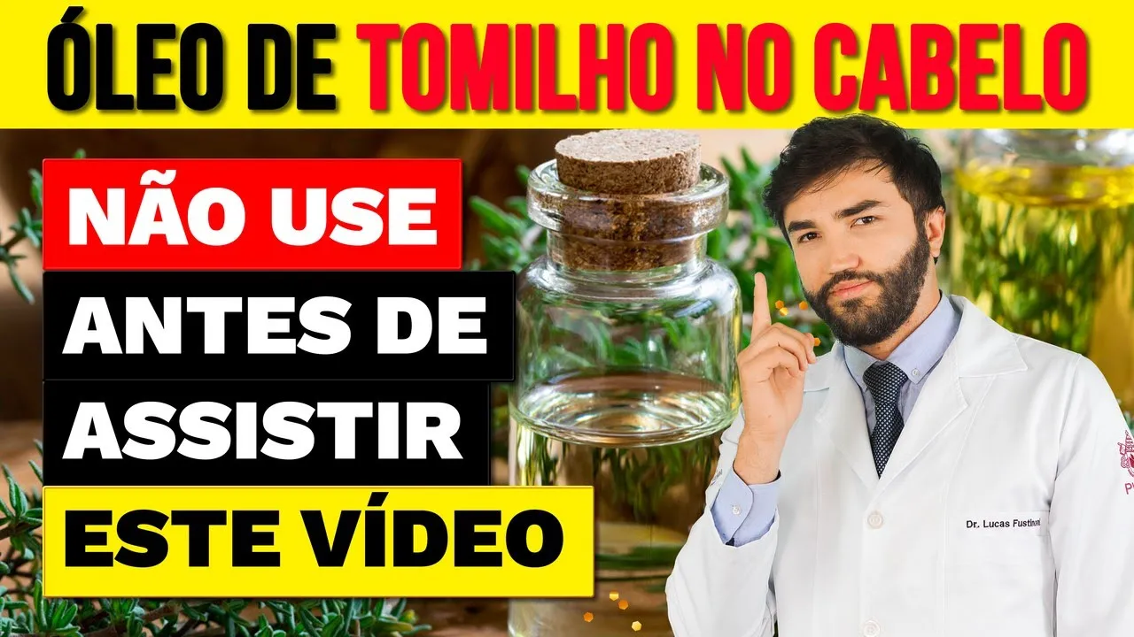 Imagem video aula doutor lucas fustinoni cabelo de mulher oleo de tomilho faz o cabelo crescer o que diz a ciencia.webp