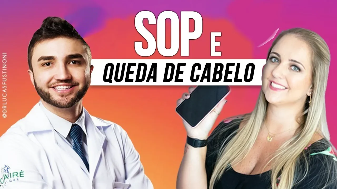 Imagem video aula doutor lucas fustinoni cabelo de mulher sindrome dos ovrios policsticos e queda de cabelo podcast carol faria e dr lucas fustinoni.webp