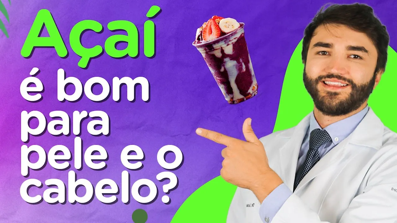 Imagem video aula doutor lucas fustinoni cuidados com cabelo bendito fruto beneficios do acai para a pele e os cabelos.webp