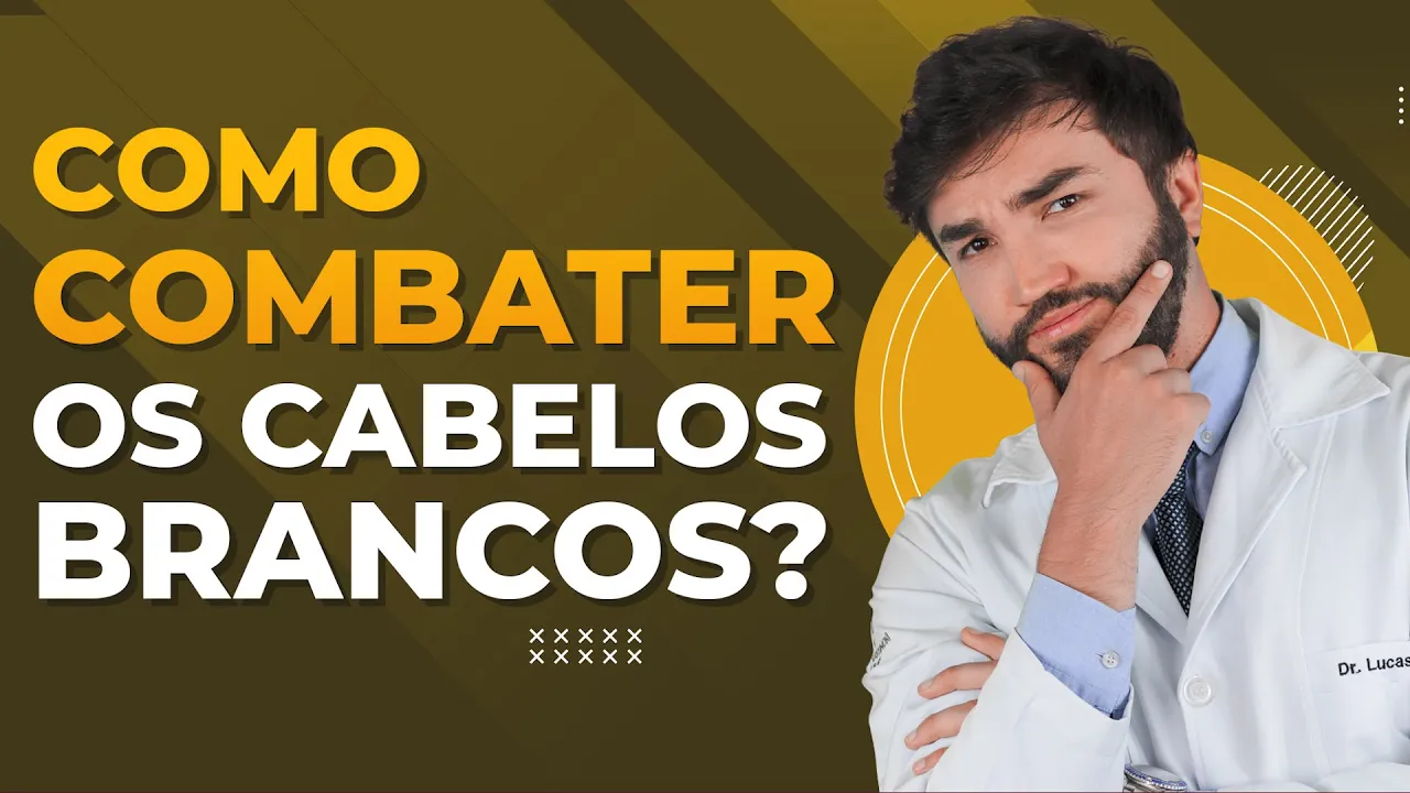 Imagem video aula doutor lucas fustinoni cuidados com cabelo como combater os cabelos brancos dr medico crmpr 30155.webp