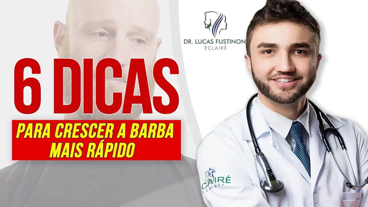Imagem video aula doutor lucas fustinoni cuidados com cabelo como fazer a barba crescer mais rapido 6 dicas dr.webp