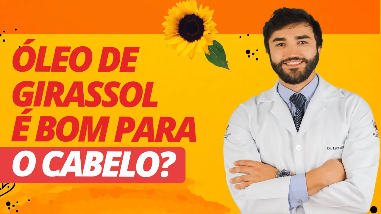 Imagem video aula doutor lucas fustinoni cuidados com cabelo oleo de girassol e seus beneficios para o cabelo.webp