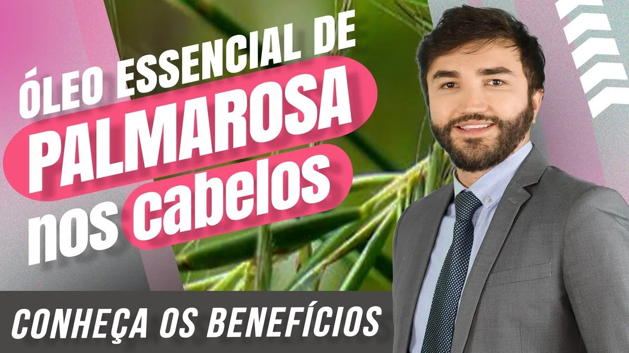 Imagem video aula doutor lucas fustinoni cuidados com cabelo oleo essencial de palmarosa e seus beneficios para o couro cabeludo.webp