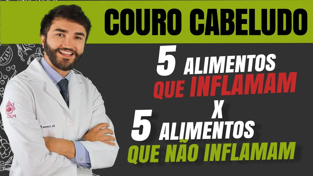 Imagem video aula doutor lucas fustinoni cuidados com cabelo quais alimentos inflamam o couro cabeludo e quais ajudam a desinflama lo.webp