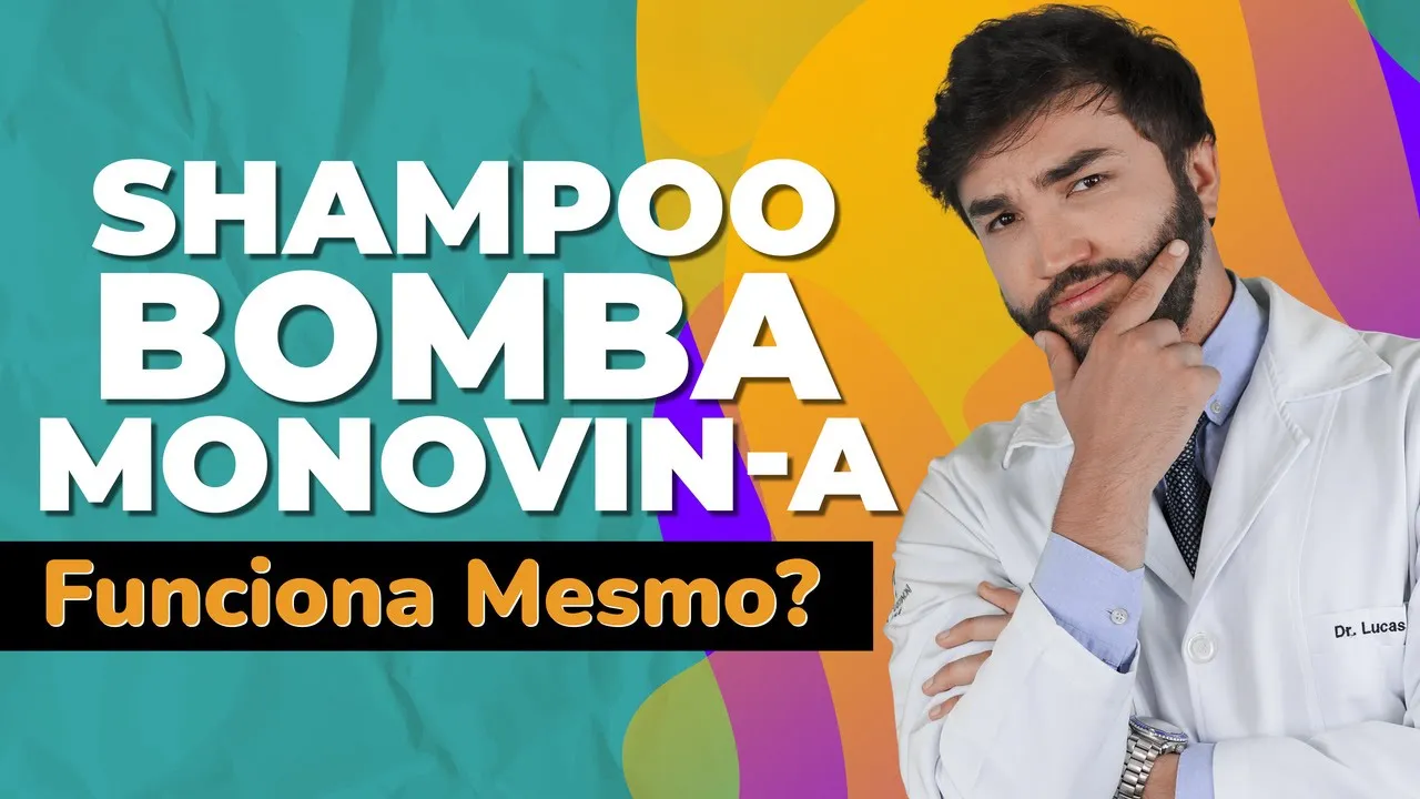 Imagem video aula doutor lucas fustinoni cuidados com cabelo shampoo bomba monovin a funciona mesmo dr medico crmpr 30155.webp