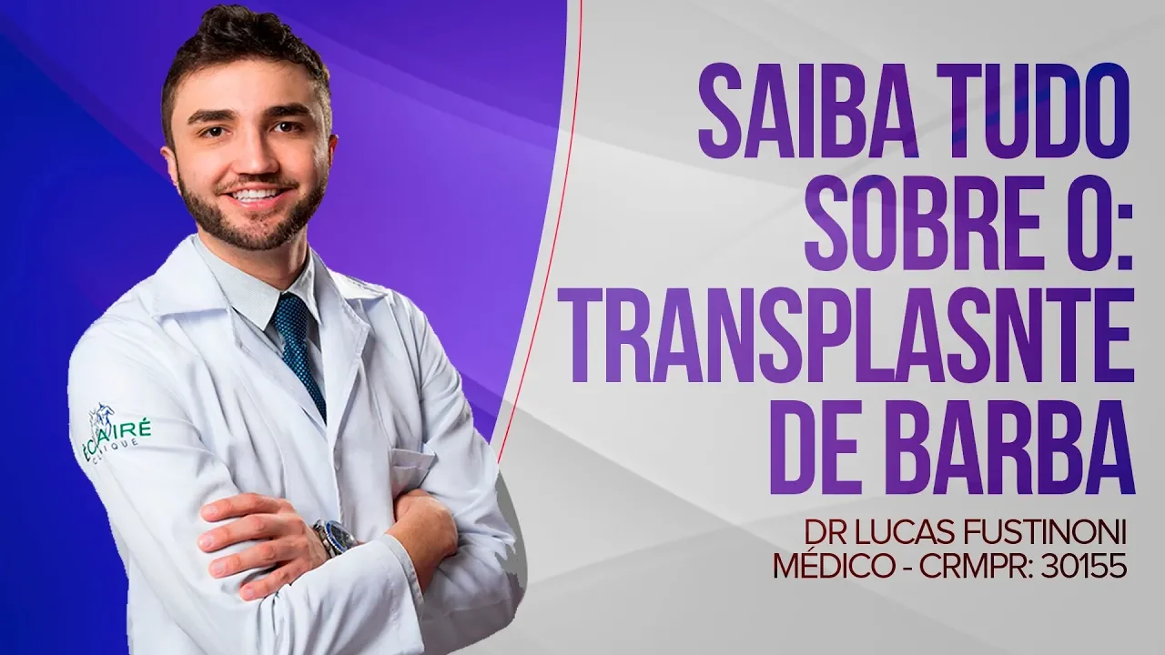 Imagem video aula doutor lucas fustinoni cuidados com cabelo tudo sobre o transplante de barba dr medico crmpr 30155.webp