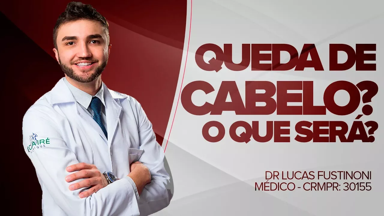 Imagem video aula doutor lucas fustinoni cuidados com cabelo voce tem tido queda de cabelo o que sera isso dr medico crmpr 30155.webp