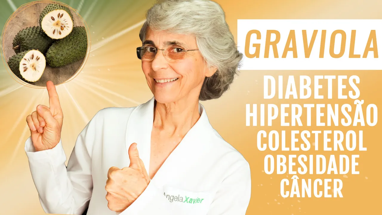 Imagem video aula doutora angela xavier alimentacao beneficios da graviola combate colesterol obesidade e ate mesmo o cancer.webp