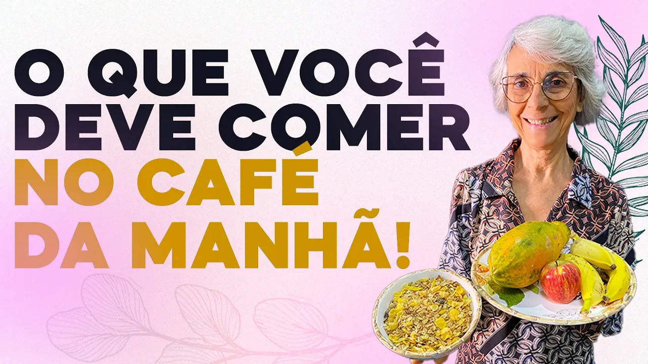 Imagem video aula doutora angela xavier alimentacao o que comer no cafe da manha.webp
