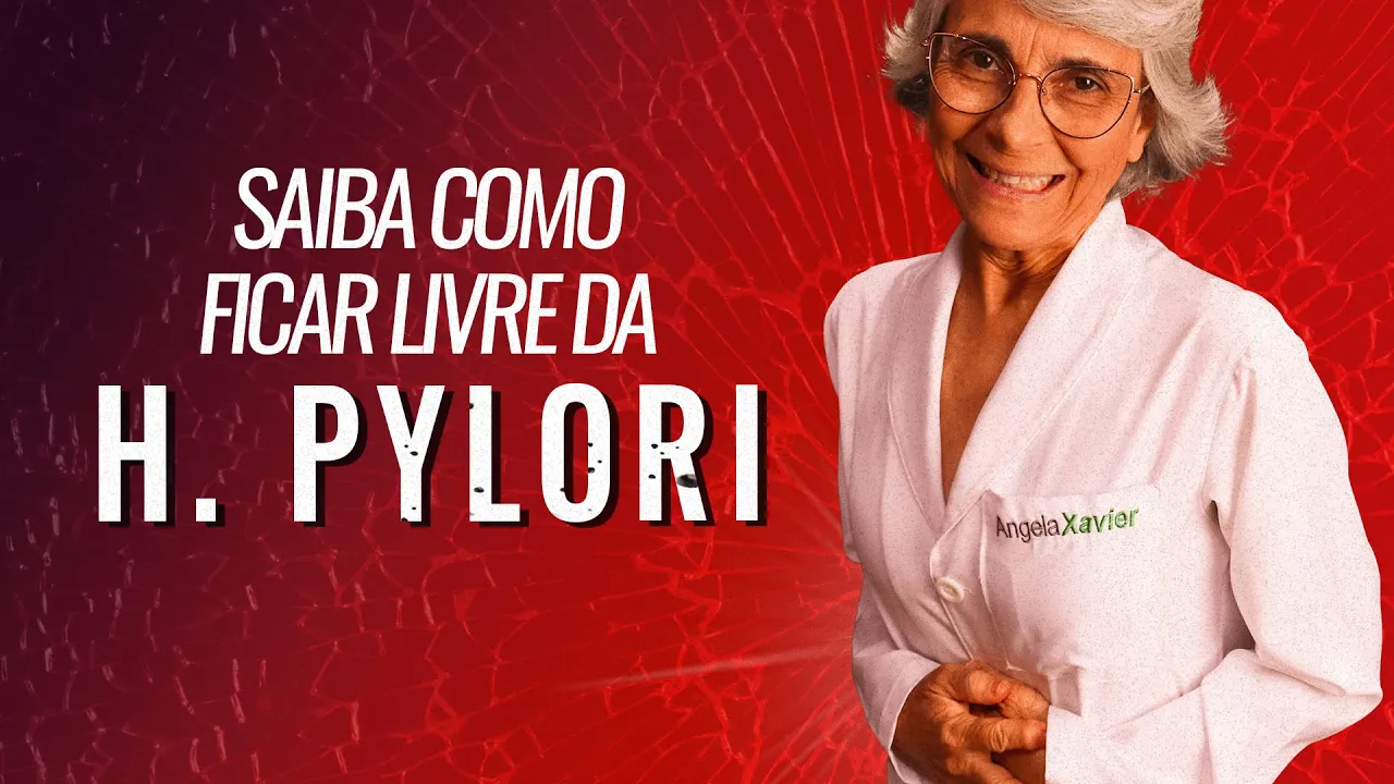 Imagem video aula doutora angela xavier saude tratamentos mande a h pylori para bem longe do seu estomago.webp
