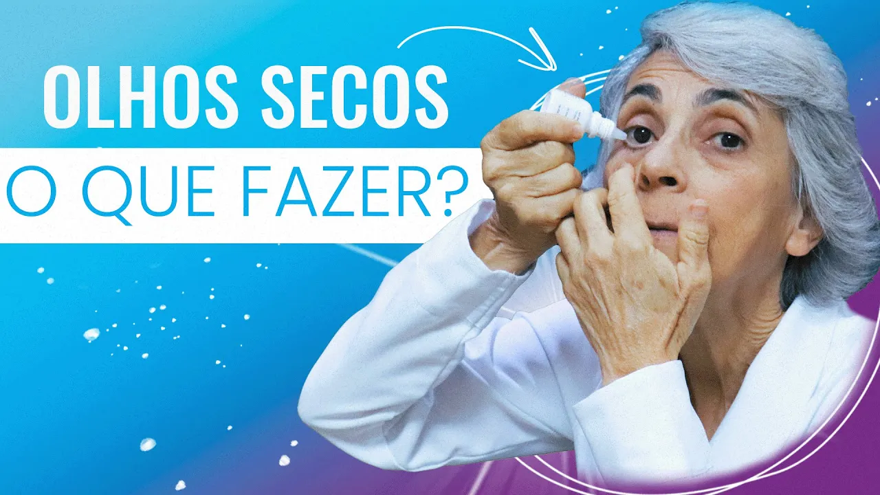 Imagem video aula doutora angela xavier saude tratamentos olhos secos dicas importantes para resolver.webp